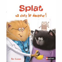 ISBN Splat va chez le docteur : Le livre de Rob Scotton, Loryn Brantz, 32 pages