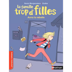 ISBN Famille trop d'filles: Anna la rebelle : Le livre de Susie Morgenstern, Clotka, Roman, 48 pages