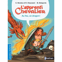 ISBN L'Apprenti chevalier:Au feu, un dragon ! : Le livre de Christophe Nicolas, Rémi Chaurand, Bérengère Delaporte, 32 pages