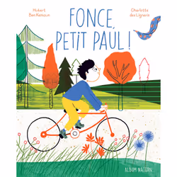 ISBN Fonce petit paul ! : Le livre de Hubert Ben Kemoun, Charlotte Des Ligneris, Charlotte des Ligneris, 32 pages