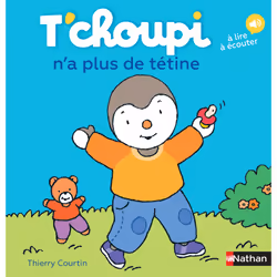 ISBN T'choupi n'a plus de tétine : Le livre de Thierry Courtin, 24 pages
