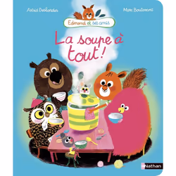ISBN La soupe à tout! : Le livre de Astrid Desbordes, Marc Boutavant, 32 pages