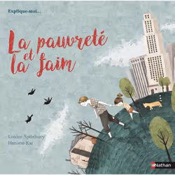 ISBN Explique moi... La pauvreté et la faim : Le livre de Louise Spilsbury, Hanane Kai, 32 pages