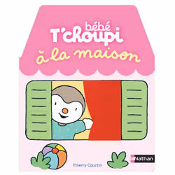 ISBN Bébé T'choupi : A la maison : Le livre de Thierry Courtin, Enfant, 3 an(s), 133 mm, 161 mm, 1 pièce(s)