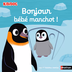 ISBN Bonjour bébé manchot ! : Le livre de Nathalie Choux, 10 pages