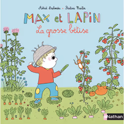 ISBN Max et lapin - La grosse bêtise : Le livre de Astrid Desbordes, Pauline Martin, 24 pages