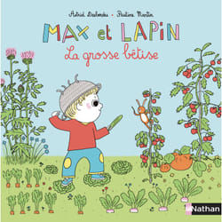 ISBN Max et lapin - La grosse bêtise : Le livre de Astrid Desbordes, Pauline Martin