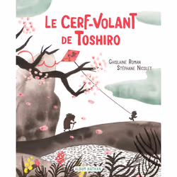 ISBN Le Cerf-volant de Toshiro : Le livre de Ghislaine Roman, Stéphane Nicolet, 32 pages