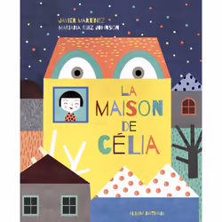 ISBN La maison de Célia : Le livre de Javier Martinez, Mariana Ruiz Johnson, 40 pages