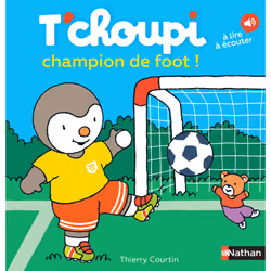 ISBN T'choupi champion de foot ! : Le livre de Thierry Courtin, 22 pages