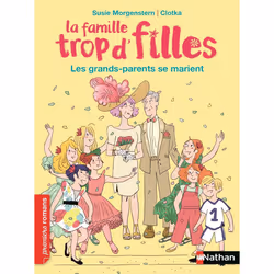 ISBN La famille trop d'filles - Les grands-parents se marient ! : Le livre de Susie Morgenstern, Clotka, Roman, 48 pages