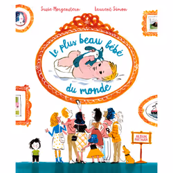 ISBN Le plus beau bébé du monde : Le livre de Susie Morgenstern, Laurent Simon, 32 pages