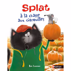 ISBN Splat à la chasse aux citrouilles : Le livre de Rob Scotton, Rob Scotton, 32 pages