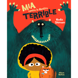 ISBN Mia contre le Monstre terrible : Le livre de Nadia Shireen, Nadia Shireen, 32 pages