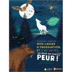 Mon Cahier D'observation Et D'activités - Les Bêtes Qui Font Peur !