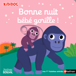 ISBN Bonne nuit bébé gorille ! : Le livre de Nathalie Choux, 10 pages