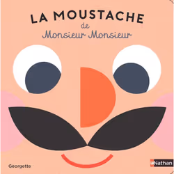 ISBN La moustache de Monsieur Monsieur : Le livre de Georgette, Georgette, Enfant, 3 an(s), 197 mm, 200 mm, 1 pièce(s)