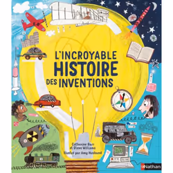 ISBN L'Incroyable histoire des inventions : Le livre de Catherine Barr, Steve Williams, Amy Husband, 32 pages