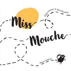 ISBN Miss Mouche : Le livre de Ziggy Hanaor, Alice Bowsher