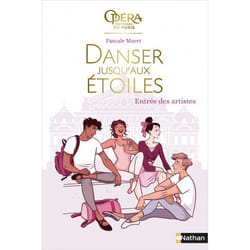Danser jusqu'aux étoiles - tome 1 Entrée des artistes (Jeunesse)