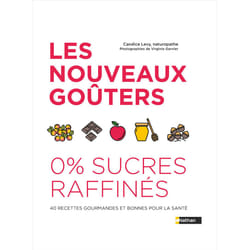 ISBN Les nouveaux goûters 0% sucre raffiné : Le livre de Candice Lévy