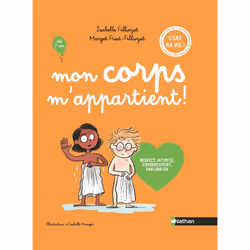 ISBN Mon corps m'appartient ! Respect, intimité, consentement, parlons-en : Le livre de Isabelle Filliozat, Margot Fried Fill ...