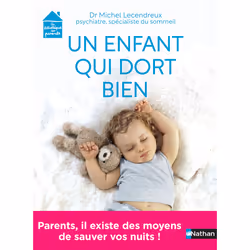 ISBN Un enfant qui dort bien : Le livre de Michel Lecendreux, Santé, esprit et corps, 112 pages