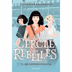 ISBN Le Cercle des rebelles T2 : Les espoirs d'Olivia : Le livre de Catherine Kalengula, Aline Bureau, Roman, 160 pages