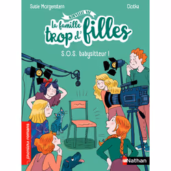 ISBN La famille trop d'filles : SOS babysitteur ! : Le livre de Susie Morgenstern, Clotka, Roman, 48 pages