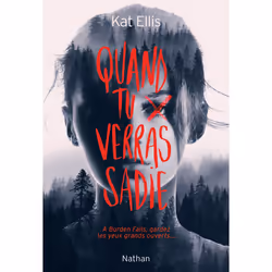 ISBN Quand tu verras Sadie : Le livre de Kat Ellis, Roman, 336 pages