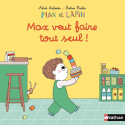 ISBN Max et lapin - Max veut faire tout seul ! Tome 13 : Le livre de Astrid Desbordes, Pauline Martin
