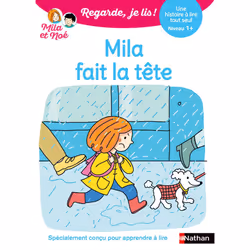 ISBN Regarde je lis ! Une histoire à lire tout seul - Mila fait la tête Niveau 1+ : Le livre de Éric Battut, Nathalie Desforg ...