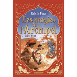 ISBN Les magies de l'archipel T2 : La Cité Mirage : Le livre de Estelle Faye, Sanoe, Roman, 144 pages