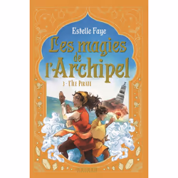 ISBN Les magies de l'archipel T3 : L'île pirate : Le livre de Estelle Faye, Sanoe, Roman, 144 pages