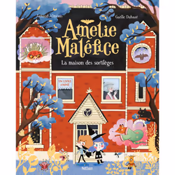 ISBN Amélie Maléfice - La maison des sortilèges : Le livre de Arnaud Alméras, Gaëlle Duhazé, 32 pages