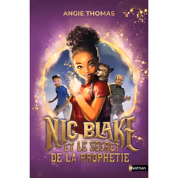 ISBN Nic Blake et le secret de la prophétie : Le livre de Angie Thomas, Roman, 448 pages