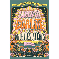 ISBN Liberté, égalité et toilettes sèches : Le livre de Anne Langlois, Roman, 224 pages