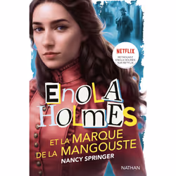 ISBN Enola Holmes et la marque de la mangouste : Le livre de Nancy Springer, Roman, 320 pages