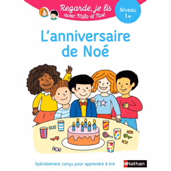 ISBN Regarde je lis ! Une histoire à lire tout seul - L'anniversaire de Noé Niv 1+ : Le livre de Éric Battut, Nathalie Desfor ...