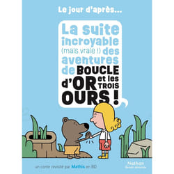 ISBN La suite incroyable (mais vraie !) des aventures de Boucle d'or et les trois ours : Le livre de Mathis