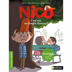 ISBN Nico : C'est nul, un chagrin d'amour ! Dyscool : Le livre de Hubert Ben Kemoun, Régis Faller, 64 pages