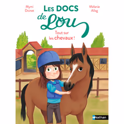 ISBN Les docs de Lou - Tout sur les chevaux ! : Le livre de Mymi Doinet, Mélanie Allag, 32 pages