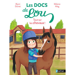 ISBN Les docs de Lou - Tout sur les chevaux ! : Le livre de Mymi Doinet, Mélanie Allag