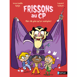 ISBN Frissons au CP - Rien de pire qu'un vampire ! : Le livre de Anne-Gaëlle Balpe, Laurent Audouin, Laurent Audouin, 32 page ...