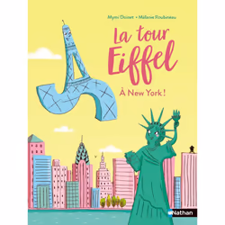 ISBN La tour Eiffel À New York : Le livre de Mymi Doinet, Mélanie Roubineau, 32 pages