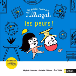ISBN Les petites histoires Filliozat : Les peurs ! : Le livre de Isabelle Filliozat, Virginie Limousin, Éric Veillé, Santé, e ...