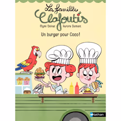 ISBN La famille Clafoutis - Un burger pour Coco ! : Le livre de Mymi Doinet, Aurore Damant, 32 pages