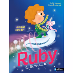 ISBN Ruby la licorne des CP : Une nuit sans fin ! : Le livre de Kathie Fagundez, Mélanie Grandgirard, 32 pages
