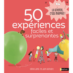 ISBN 50 expériences faciles et surprenantes : Le livre de Cécile Jugla, Jack Guichard, Laurent Simon