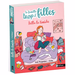 ISBN La famille trop d'filles : Bella la timide : Le livre de Susie Morgenstern, Clotka, Roman, 144 pages